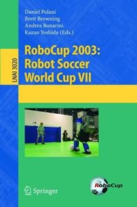 cover of the book RoboCup 2003: Robot Soccer World Cup VII