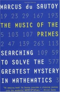 cover of the book The Music of the Primes: Searching to Solve the Greatest Mystery in Mathematics