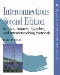 cover of the book Interconnections: Bridges, Routers, Switches, and Internetworking Protocols 