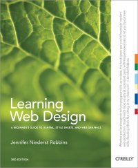 cover of the book Learning Web Design: A Beginner’s Guide to (X)HTML, Style Sheets, and Web Graphics