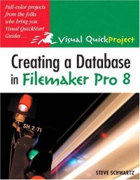 cover of the book Creating a Database in FileMaker Pro 8: Visual QuickProject Guide