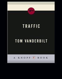 cover of the book Traffic: Why We Drive the Way We Do (and What it Says about Us)