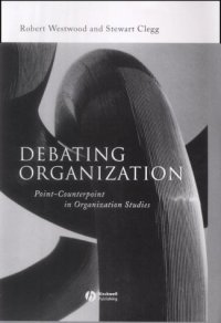 cover of the book Debating Organization:Point-Counterpoint in Organization Studies