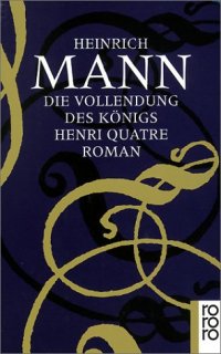 cover of the book Die Vollendung des Königs Henri Quatre