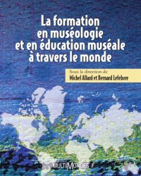 cover of the book La formation en museologie et en education museale a travers le monde