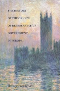 cover of the book The History of the Origins of Representative Government in Europe