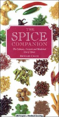 cover of the book The Spice Companion: The Culinary, Cosmetic, and Medicinal Uses of Spices