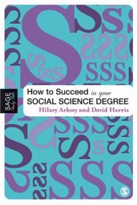 cover of the book How to Succeed in Your Social Science Degree (Sage Study Skills Series)