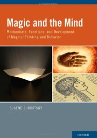 cover of the book Magic and the Mind: Mechanisms, Functions, and Development of Magical Thinking and Behavior