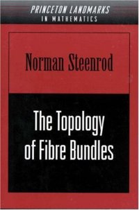 cover of the book Topology of Fibre Bundles (Princeton Mathematical Series)