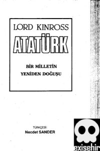 cover of the book ATATÜRK Bir Ulusun Yeniden Doğuşu (Atatürk: The Rebirth Of A Nation)