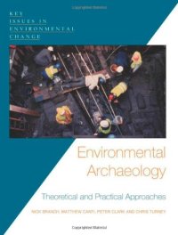 cover of the book Environmental Archaeology: Theoretical and Practical Approaches (Key Issues in Environmental Change)