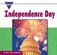 cover of the book Independence Day (Let's See Library - Holidays series)