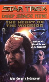 cover of the book The Heart of the Warrior (Star Trek: Deep Space Nine, No 17)