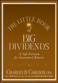 cover of the book The Little Book of Big Dividends: A Safe Formula for Guaranteed Returns (Little Books. Big Profits)