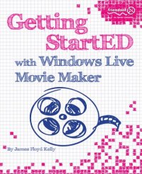 cover of the book Getting StartED with Windows Live Movie Maker