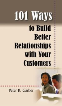 cover of the book 101 Ways to Build Customer Relationships