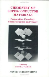 cover of the book Chemistry of Superconductor Materials: Preparation, Chemistry, Characterization and Theory (Materials Science and Process Technology Series)