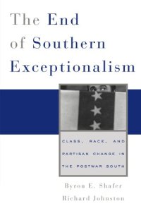 cover of the book The End of Southern Exceptionalism: Class, Race, and Partisan Change in the Postwar South