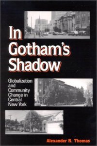 cover of the book In Gotham's Shadow: Globalization and Community Change in Central New York