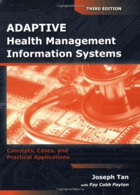 cover of the book Adaptive Health Management Information Systems: Concepts, Cases, and Practical Applications, Third Edition