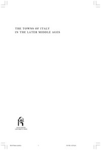 cover of the book The Towns of Italy in the Later Middle Ages (Manchester Medieval Sources)