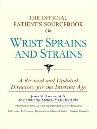 cover of the book The Official Patient's Sourcebook on Wrist Sprains and Strains