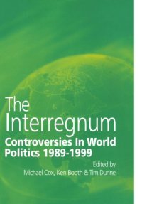 cover of the book The Interregnum: Controversies in World Politics 1989-1999