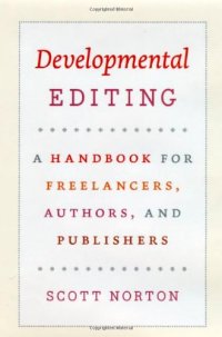 cover of the book Developmental Editing: A Handbook for Freelancers, Authors, and Publishers (Chicago Guides to Writing, Editing, and Publishing)