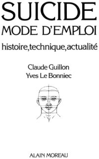 cover of the book Suicide, mode d'emploi : Histoire, technique, actualité