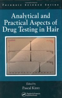 cover of the book Analytical and Practical Aspects of Drug Testing in Hair (International Forensic Science and Investigation)