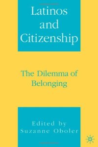 cover of the book Latinos and Citizenship: The Dilemma of Belonging