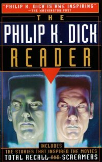 cover of the book The Philip K. Dick Reader