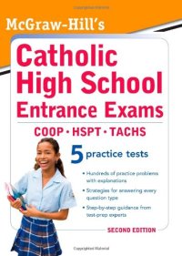 cover of the book McGraw-Hill's Catholic High School Entrance Exams, 2ed (McGraw-Hill's Catholic High School Entrance Examinations)