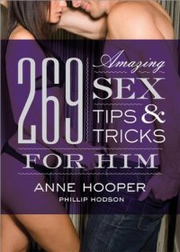 cover of the book 269 Amazing Sex Tips and Tricks for Him