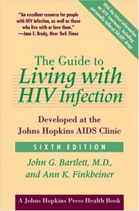 cover of the book The Guide to Living with HIV Infection: Developed at the Johns Hopkins AIDS Clinic ~ Sixth Edition