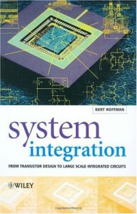 cover of the book System Integration: From Transistor Design to Large Scale Integrated Circuits