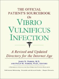 cover of the book The Official Patient's Sourcebook on Vibrio Vulnificus Infection