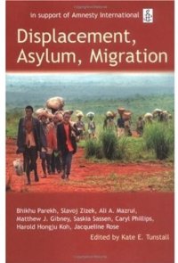 cover of the book Displacement, Asylum, Migration: The Oxford Amnesty Lectures 2004