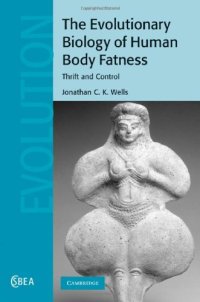 cover of the book The Evolutionary Biology of Human Body Fatness: Thrift and Control