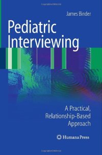 cover of the book Pediatric Interviewing: A Practical, Relationship-Based Approach