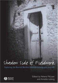 cover of the book The Shadow Side of Fieldwork: Exploring the Blurred Borders between Ethnography and Life