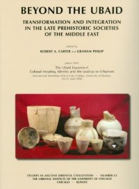 cover of the book Beyond the Ubaid: Transformation and Integration in the Late Prehistoric Societies of the Middle East (Studies in Ancient Oriental Civilizations)