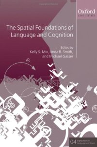 cover of the book The Spatial Foundations of Cognition and Language: Thinking Through Space (Explorations in Language and Space)