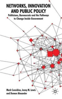 cover of the book Networks, Innovation and Public Policy: Politicians, Bureaucrats and the Pathways to Change inside Government