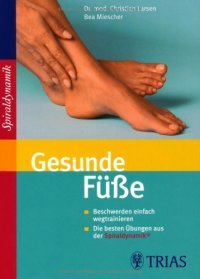 cover of the book Gesunde Füße: Beschwerden einfach wegtrainieren - Die besten Übungen aus der Sprialdynamik