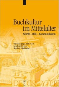 cover of the book Buchkultur im Mittelalter. Schrift - Bild - Kommunikation