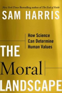 cover of the book The Moral Landscape: How Science Can Determine Human Values