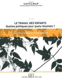 cover of the book Le travail des enfants : Quelles politiques pour quels résultats ?