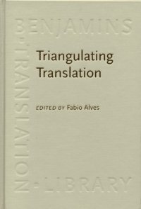 cover of the book Triangulating Translation: Perspectives in Process Oriented Research (Benjamins Translation Library, 45)